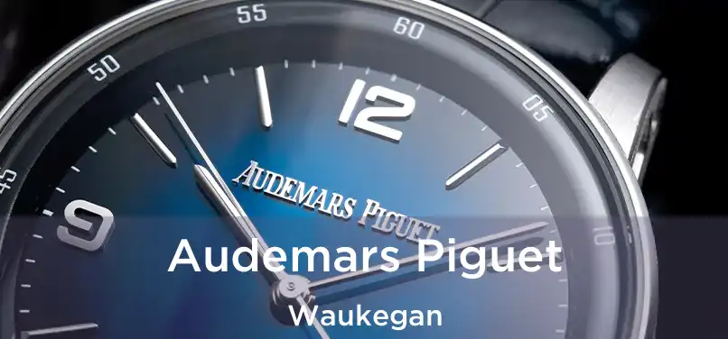 Audemars Piguet Waukegan