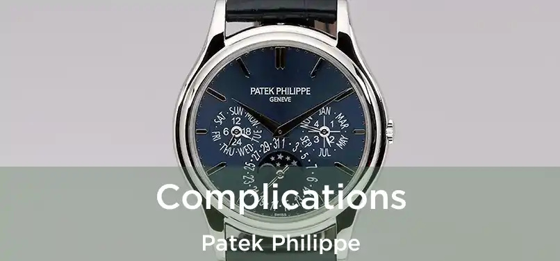 Complications Patek Philippe