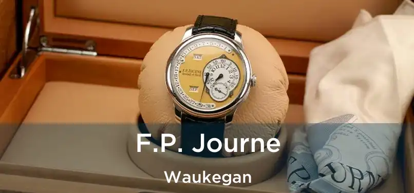 F.P. Journe Waukegan