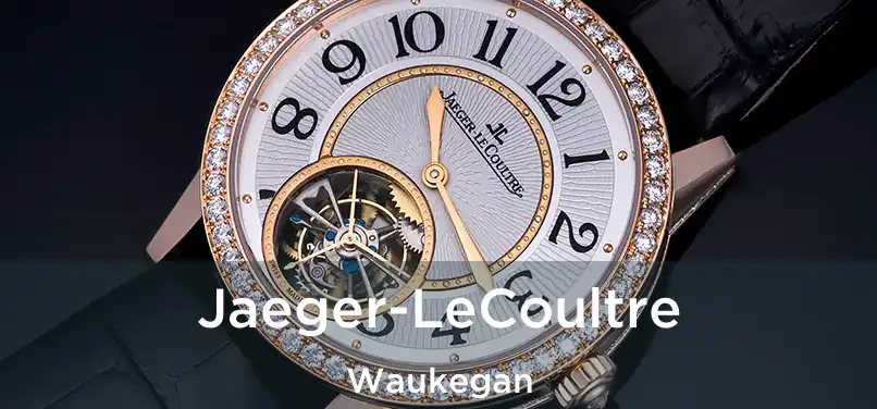 Jaeger-LeCoultre Waukegan