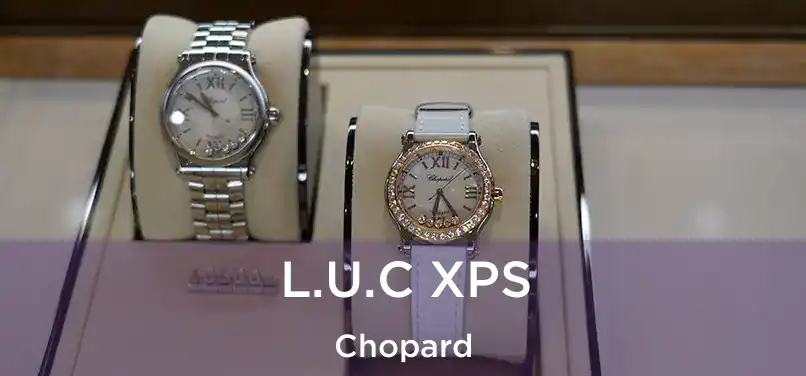 L.U.C XPS Chopard