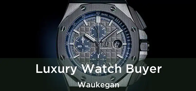 Luxury Watch Buyer Waukegan