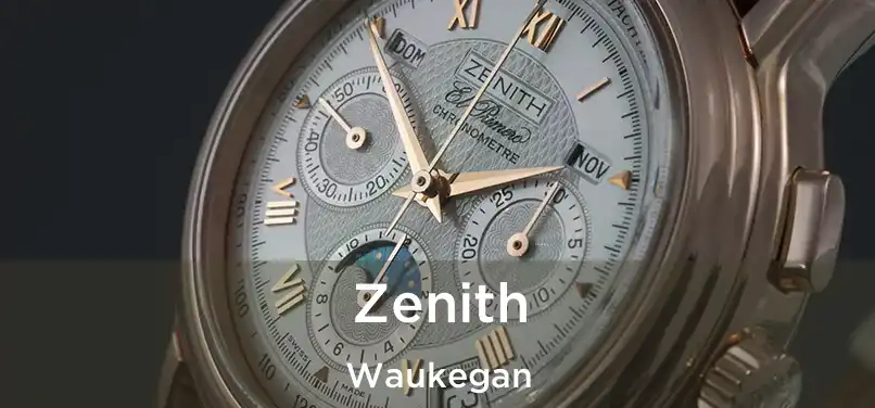 Zenith Waukegan